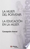 La Mujer Del Porvenir ; La Educación En La Mujer