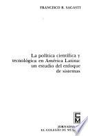 La Política Científica Y Tecnológica En América Latina