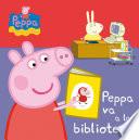 Peppa Va A La Biblioteca (fixed Layout) (peppa Pig. Todo Cartón)