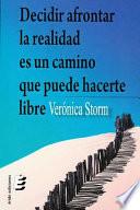 Decidir Afrontar La Realidad Es Un Camino Que Puede Hacerte Libre