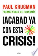 ¡acabad Ya Con Esta Crisis!