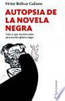 Autopsia De La Novela Negra