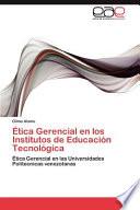 Ética Gerencial En Los Institutos De Educación Tecnológic
