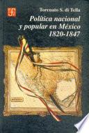 Política Nacional Y Popular En México, 1820 1847