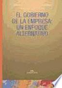 El Gobierno De La Empresa: Un Enfoque Alternativo