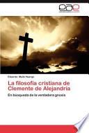 La Filosofía Cristiana De Clemente De Alejandría