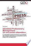 Identidad Profesional Y Management: Un Encuentro Dilemático.