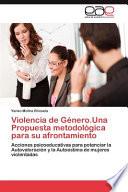 Violencia De Género. Una Propuesta Metodológica Para Su Afrontamiento