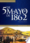 5 De Mayo De 1862. Edición Trilingüe.