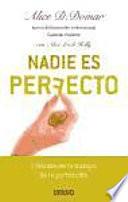 Nadie Es Perfecto / Be Happy Without Being Perfect