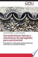 Características Físicas Y Mecánicas De Agregados Para Pavimentos