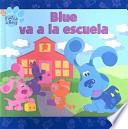Blue Va A La Escuela/blue Goes To School
