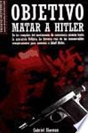 Objetivo: Matar A Hitler