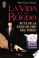 La Vida En El Ruedo