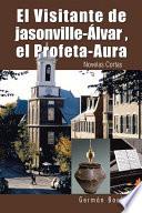 El Visitante De Jasonville Alvar, El Profeta Aura