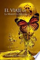 El Viaje De La Mariposa Monarca