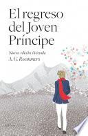 El Regreso Del Joven Príncipe (nueva Edición Ilustrada)