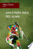 Anatomía Inka Del Alma