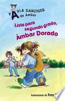 Lista Para Segundo Grado, Ambar Dorado: Get Ready For Second Grade, Amber Brown