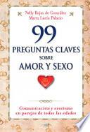 99 Preguntas Claves Sobre Amor Y Sexo