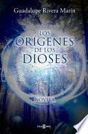 Los Orígenes De Los Dioses