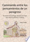 Caminando Entre Los Pensamientos De Un Peregrino