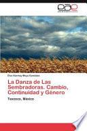 La Danza De Las Sembradoras. Cambio, Continuidad Y Género