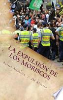 La Expulsión De Los Moriscos