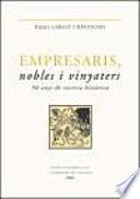 Empresaris, Nobles I Vinyaters