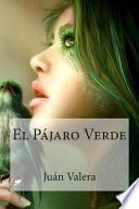 El Pajaro Verde