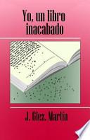Yo, Un Libro Inacabado