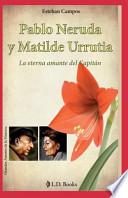 Pablo Neruda Y Matilde Urrutia