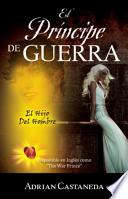 El Principe De Guerra: El Hijo Del Hombre