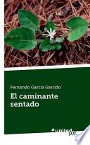 El Caminante Sentado