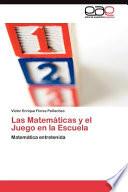 Las Matemáticas Y El Juego En La Escuel