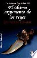 El último Argumento De Los Reyes
