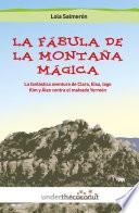 La Fábula De La Montaña Mágica