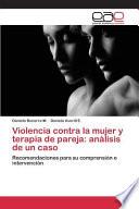 Violencia Contra La Mujer Y Terapia De Pareja: Análisis De Un Caso