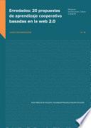 Enredados: 20 Propuestas De Aprendizaje Cooperativo Basadas En La Web 2.0