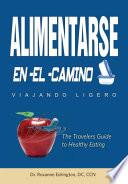 Alimentarse En El Camino: Viajando Ligero