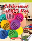 Celebremos Los Cien Dias / Celebrate 100 Days