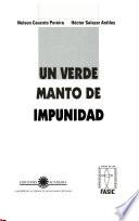 Un Verde Manto De Impunidad