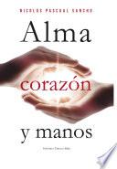 Alma Corazon Y Manos