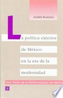 La Política Exterior De México En La Era De La Modernidad