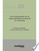 Los Presupuestos De La Responsabilidad Ambiental En Colombia