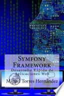 Symfony Framework. Desarrollo Rápido De Aplicaciones Web