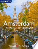 Amsterdam. En Un Cap De Setmana