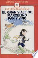 El Gran Viaje De Marcelino Pan Y Vino