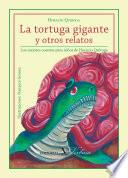 La Tortuga Gigante Y Otros Relatos