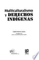 Multiculturalismo Y Derechos Indǵenas